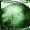 Across the Pond - I Know My Love