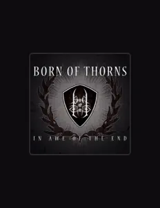 Escucha a Born Of Thorns, mira videos musicales, lee su biografía, consulta las fechas de las gira y más.