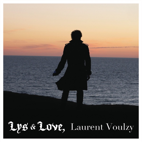 Lys & Love - Laurent Voulzy