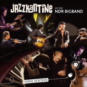 Ohne Stecker (feat. NDR Big Band) - Jazzkantine