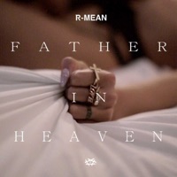 Father in Heaven - Single - R-MEAN