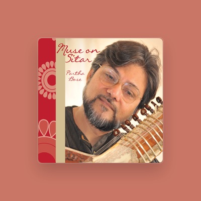 Listen to Partha Bose, watch music videos, read bio, see tour dates & more!