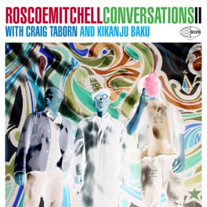 Conversations 2 (feat. Craig Taborn & Kikanju Baku)