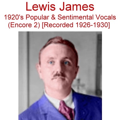 1920's Popular & Sentimental Vocals (Encore 2) [Recorded 1926-1930]