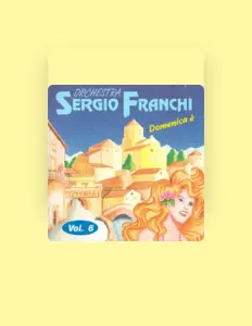 聆聽 Orchestra Sergio Franchi、觀看音樂影片、閱讀小傳、查看巡演日期等！