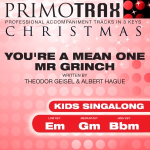 You're a Mean One Mr Grinch - Kids Christmas Primotrax - Performance Tracks - EP
