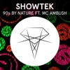 Showtek - 90s by Nature (feat. MC Ambush)