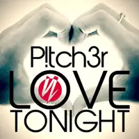 Love Tonight (Edit) — P!tch3r