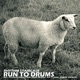 Run To Drums