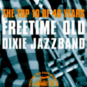 The Top 10 of 40 Years - Freetime Old Dixie Jazz Band