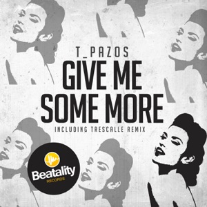 Give Me Some More - Single