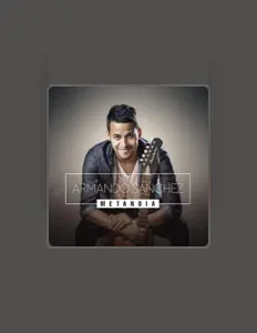 Listen to Armando Sánchez, watch music videos, read bio, see tour dates & more!