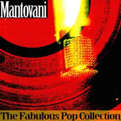 The Fabulous Pop Collection - Mantovani The Fabulous Pop Collection - Mantovani