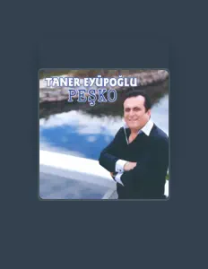 Taner Eyüpoğlu dinle, müzik videolarını izle, biyografisini oku, tur tarihlerini ve daha fazlasını gör!