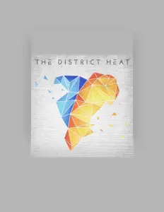 The District Heatを聴いたり、ミュージックビデオを鑑賞したり、経歴やツアー日程などを確認したりしましょう！