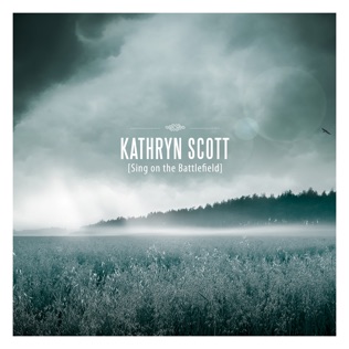 Kathryn Scott Sing on the Battlefield