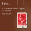 A History of Hitler's Empire, 2nd Edition - Thomas Childers & The Great Courses