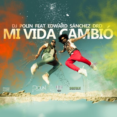 Mi Vida Cambio (feat. DJ Polin) - Single