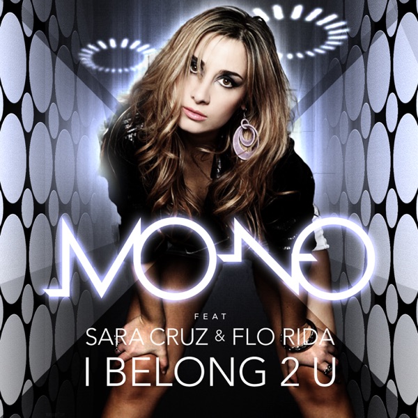 I Belong 2 U (feat. Sara Cruz & Flo Rida) - Single