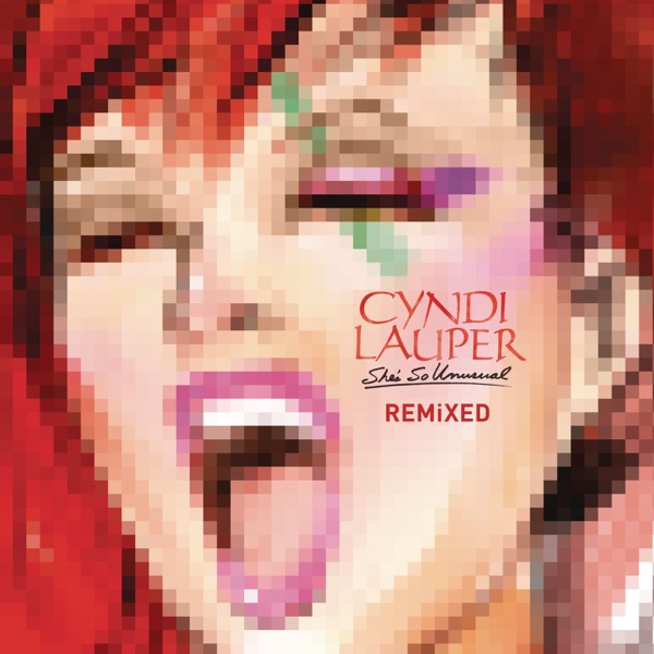 She's So Unusual (Remixed) - EP - Cyndi Lauper