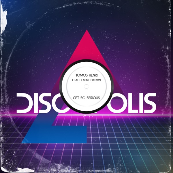 Get So Serious (feat. Leanne Brown) - Single