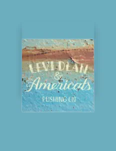 Levi Dean and the Americatsを聴いたり、ミュージックビデオを鑑賞したり、経歴やツアー日程などを確認したりしましょう！