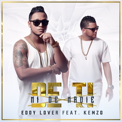 De Ti Ni de Nadie (feat. Kemzo) - Single