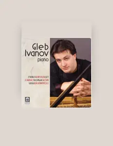 Listen to Gleb Ivanov, watch music videos, read bio, see tour dates & more!