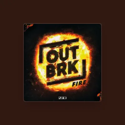 Listen to OUTBRK, watch music videos, read bio, see tour dates & more!