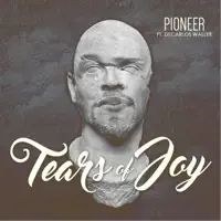 Tears of Joy (feat. Decarlos Waller) — Pioneer