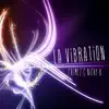 Stream & download La vibration - EP