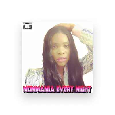 Listen to Mommamia, watch music videos, read bio, see tour dates & more!