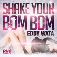 Shake Your Bom Bom - Single - Eddy Wata