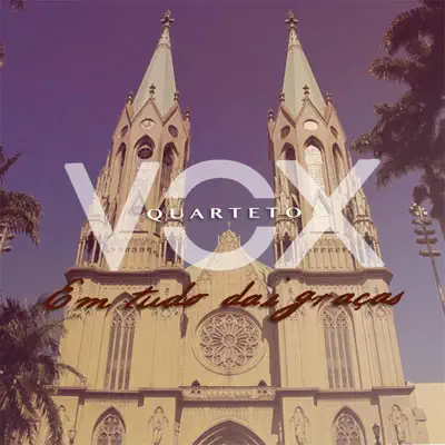Em Tudo Dai Graças - Single - Vox Quarteto