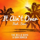 It Ain't Over (feat. SERI) [Radio Edit] artwork