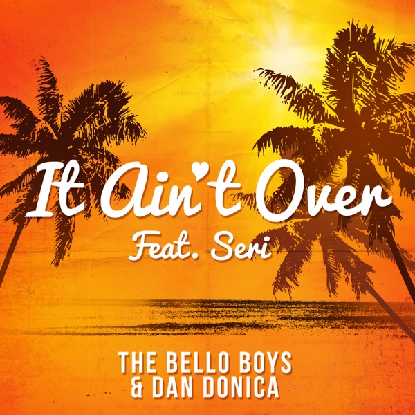 It Ain't Over (feat. SERI) - EP
