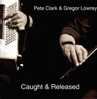 Caught & Released by Pete Clark & Gregor Lowrey on Apple Music