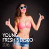 Young, Fresh & Disco 2016 - Various Artists