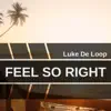 Stream & download Feel So Right - Single