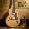 Born for Blues (From Country Blues to Soul Vibes) artwork