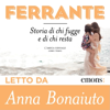 Storia di chi fugge e di chi resta: L'amica geniale 3 - Elena Ferrante