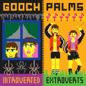 The Gooch Palms - Ask Me Why