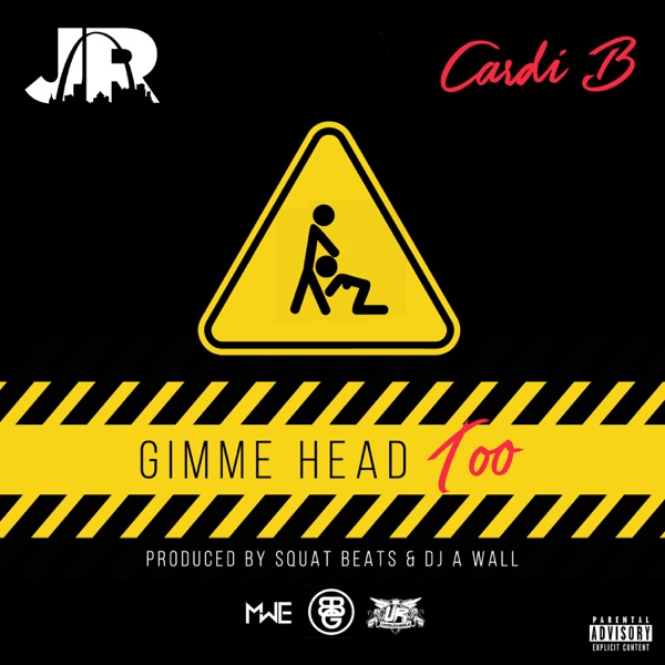 Gimme Head Too (feat. Cardi B) - Single - J.R.