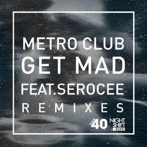 Get Mad (feat. Serocee) - EP