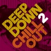 Deep Down & Chillout, Vol. 2
