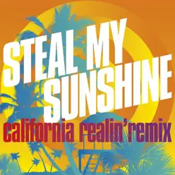 Steal My Sunshine (California Realin' Remix) - Single - Len Steal My Sunshine (California Realin' Remix) - Single - Len