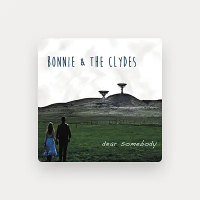 Listen to Bonnie & the Clydes, watch music videos, read bio, see tour dates & more!