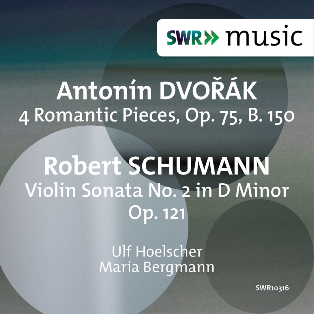 Обложка альбома «Dvořák: 4 Romantic Pieces - R. Schumann: Violin Sonata No. 2 in D Minor» — Ulf Hoelscher & Maria Bergmann
