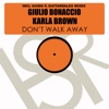 Don't Walk Away (feat. Karla Brown) - Single