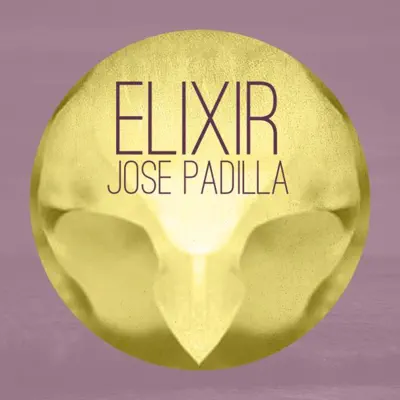 Elixir - EP - José Padilla